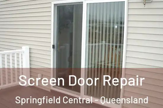 Screen Door Repair Springfield Central - Queensland