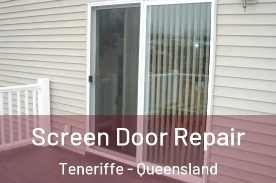 Screen Door Repair Teneriffe - Queensland