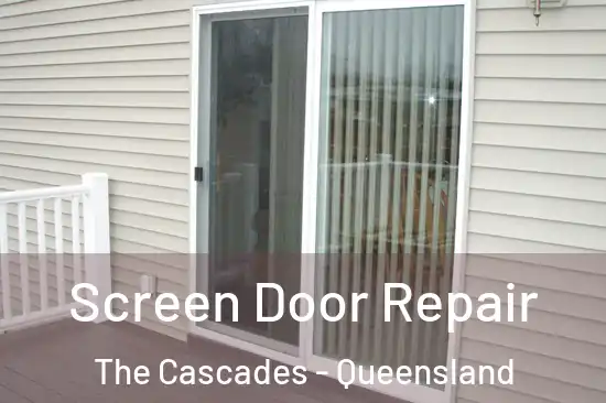 Screen Door Repair The Cascades - Queensland