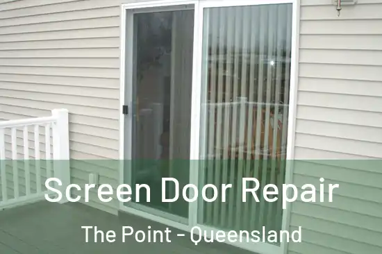 Screen Door Repair The Point - Queensland