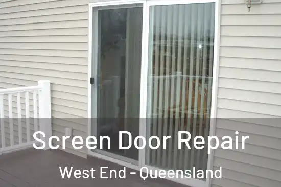 Screen Door Repair West End - Queensland