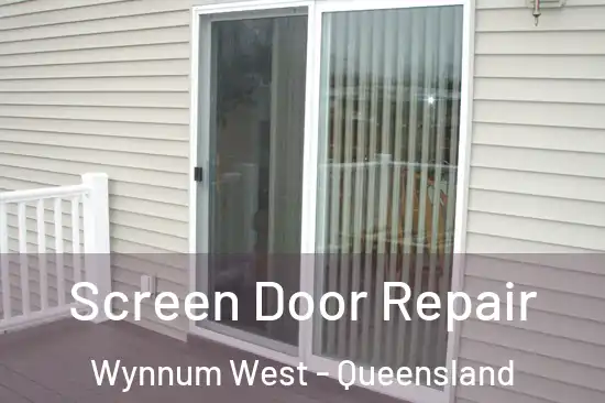 Screen Door Repair Wynnum West - Queensland