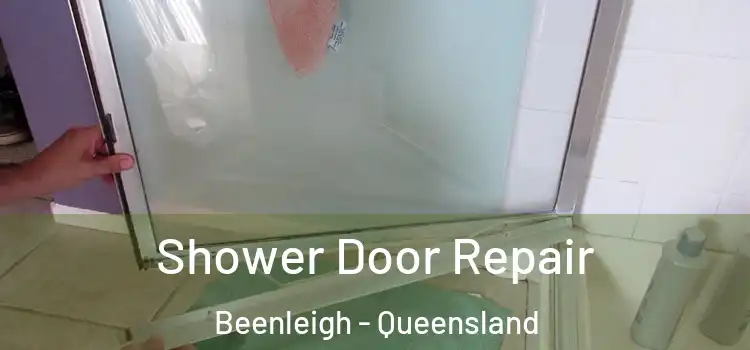 Shower Door Repair Beenleigh - Queensland