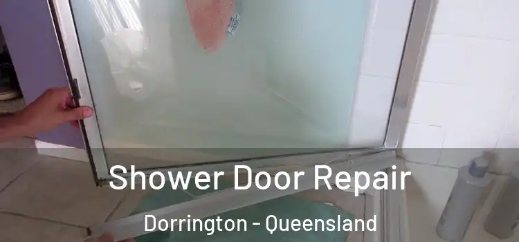Shower Door Repair Dorrington - Queensland