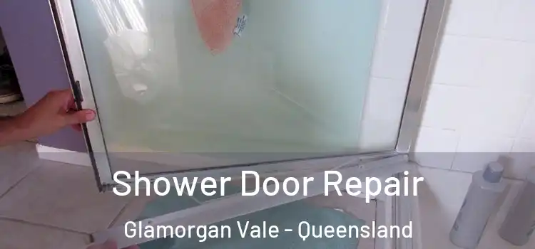 Shower Door Repair Glamorgan Vale - Queensland