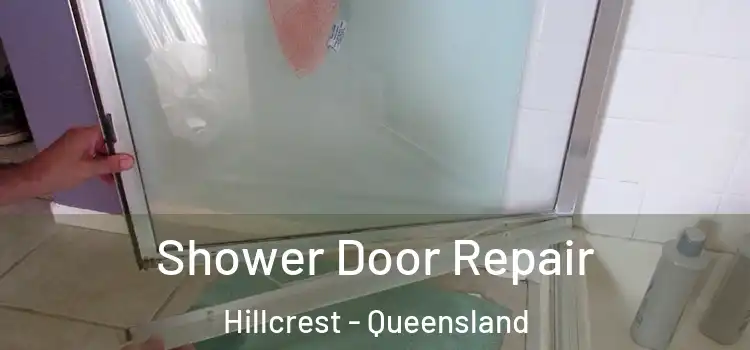 Shower Door Repair Hillcrest - Queensland