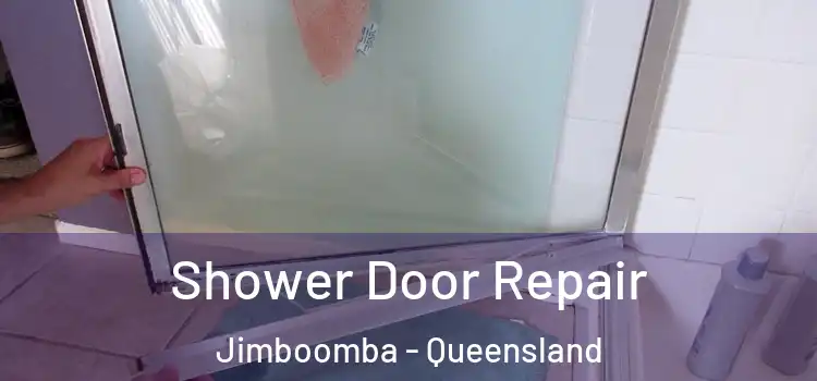 Shower Door Repair Jimboomba - Queensland