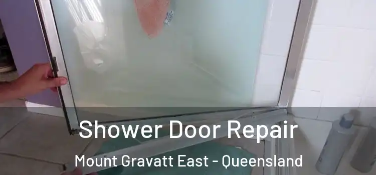 Shower Door Repair Mount Gravatt East - Queensland