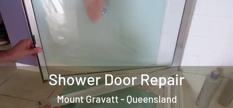 Shower Door Repair Mount Gravatt - Queensland