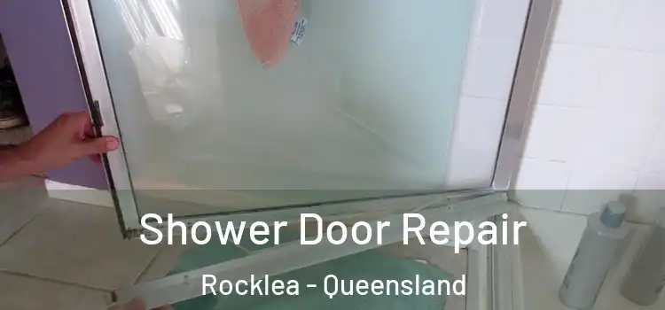Shower Door Repair Rocklea - Queensland