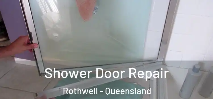Shower Door Repair Rothwell - Queensland