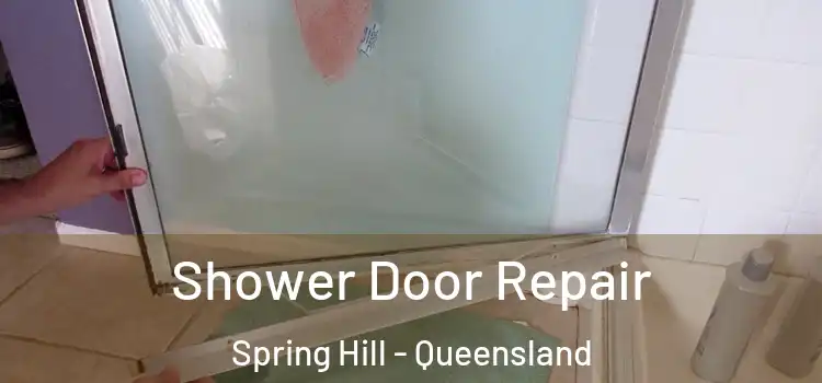 Shower Door Repair Spring Hill - Queensland