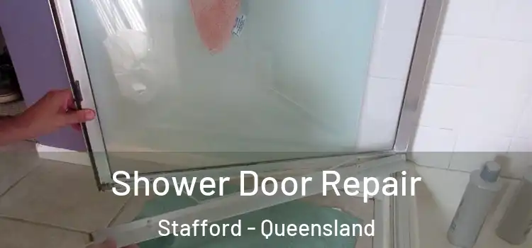 Shower Door Repair Stafford - Queensland