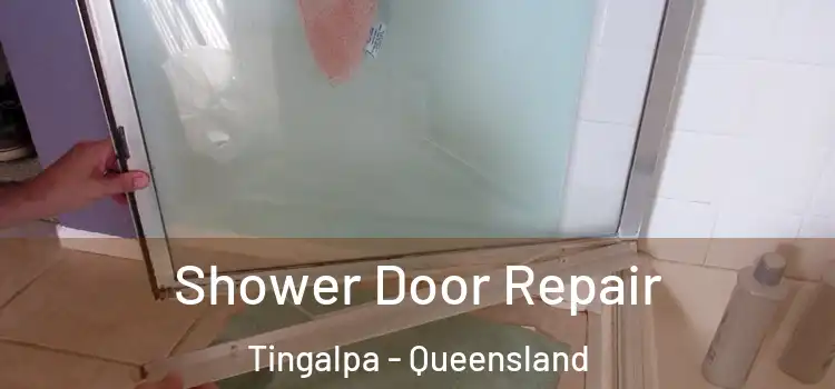 Shower Door Repair Tingalpa - Queensland