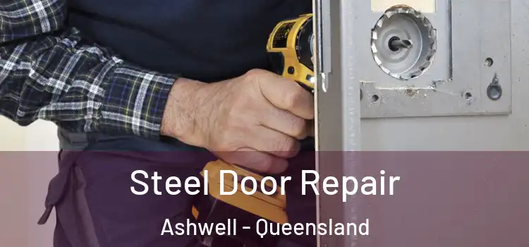 Steel Door Repair Ashwell - Queensland