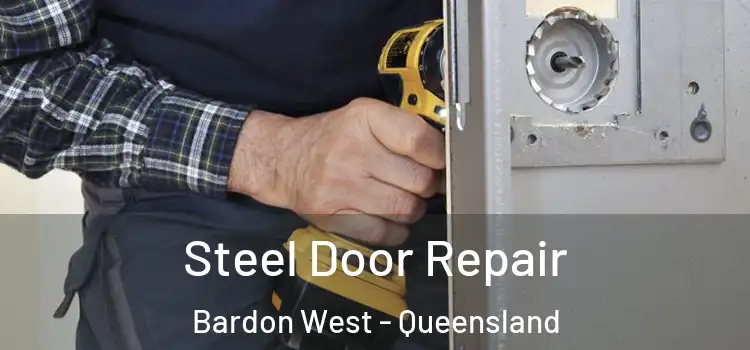 Steel Door Repair Bardon West - Queensland