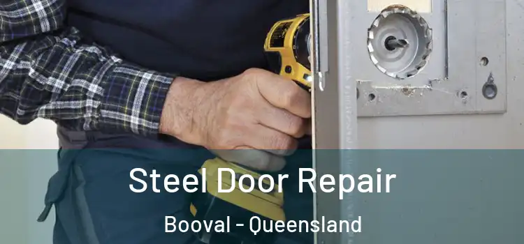 Steel Door Repair Booval - Queensland