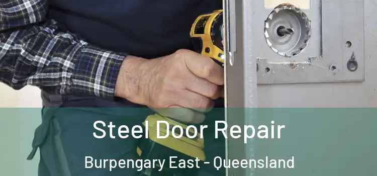 Steel Door Repair Burpengary East - Queensland