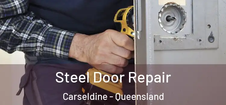 Steel Door Repair Carseldine - Queensland