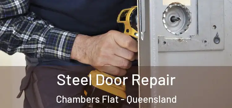 Steel Door Repair Chambers Flat - Queensland