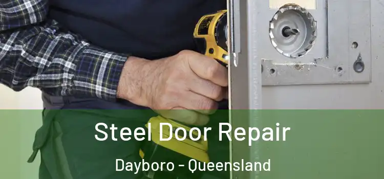 Steel Door Repair Dayboro - Queensland