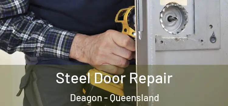 Steel Door Repair Deagon - Queensland