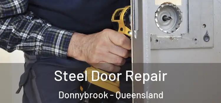 Steel Door Repair Donnybrook - Queensland