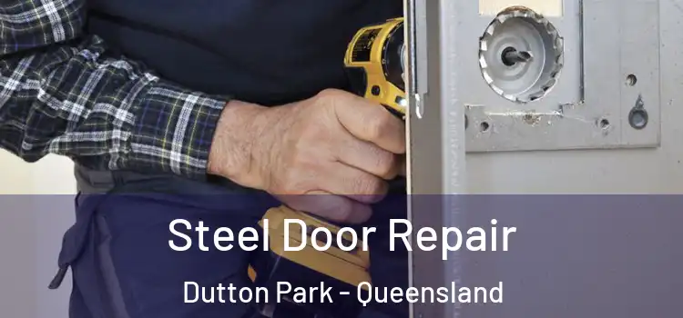 Steel Door Repair Dutton Park - Queensland