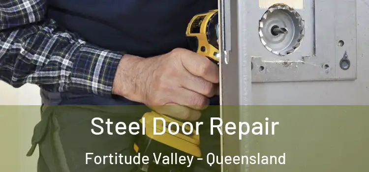 Steel Door Repair Fortitude Valley - Queensland
