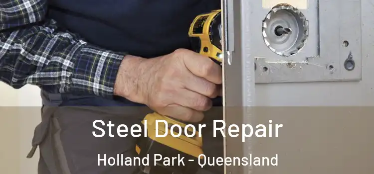 Steel Door Repair Holland Park - Queensland