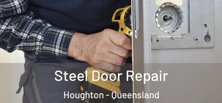 Steel Door Repair Houghton - Queensland