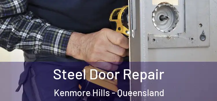 Steel Door Repair Kenmore Hills - Queensland