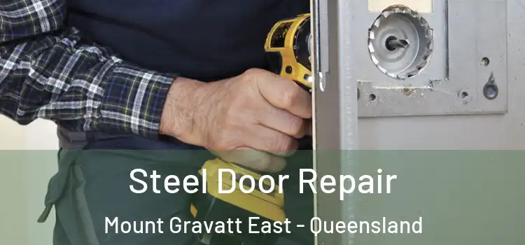 Steel Door Repair Mount Gravatt East - Queensland