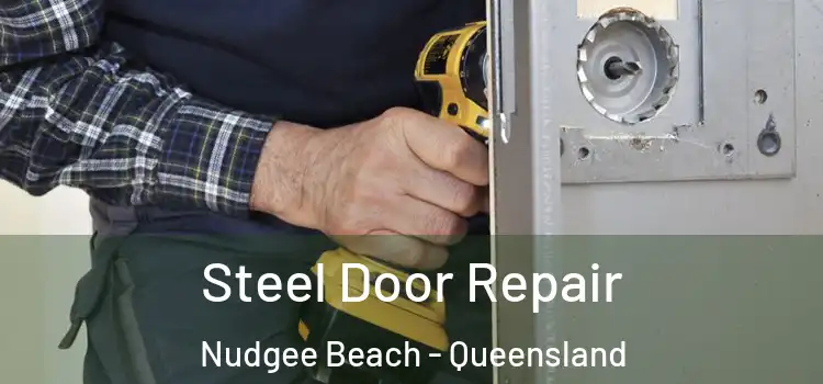 Steel Door Repair Nudgee Beach - Queensland