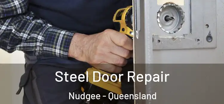 Steel Door Repair Nudgee - Queensland