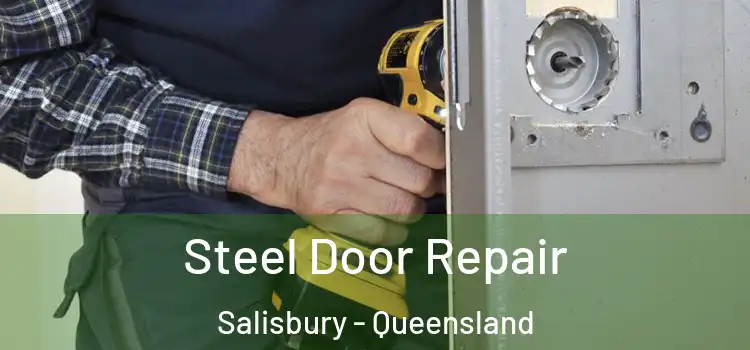 Steel Door Repair Salisbury - Queensland