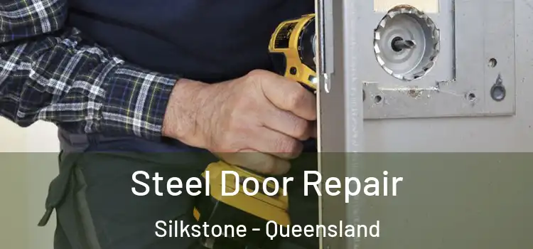 Steel Door Repair Silkstone - Queensland