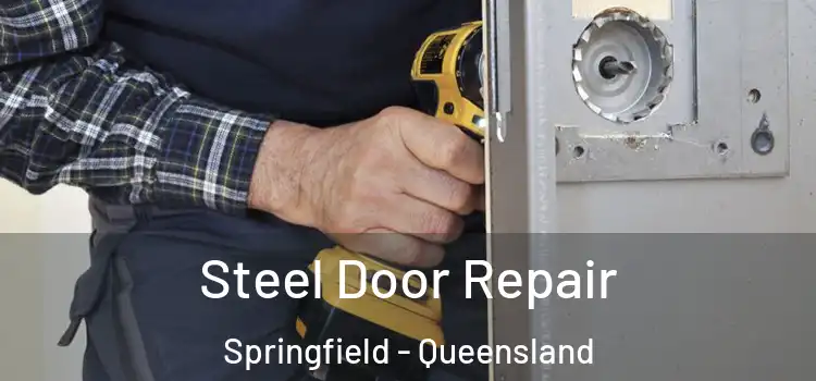 Steel Door Repair Springfield - Queensland