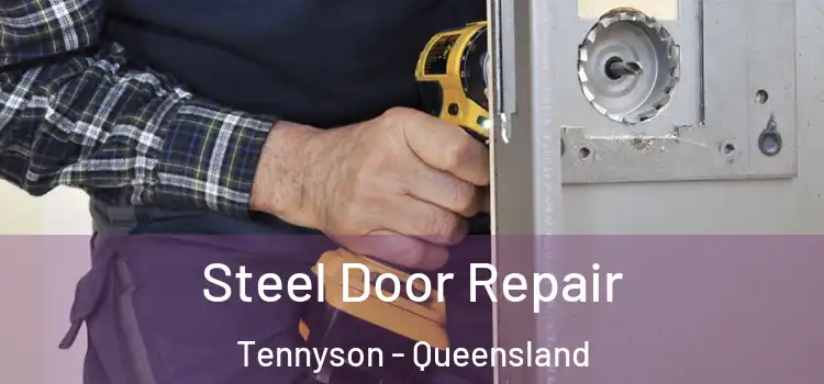 Steel Door Repair Tennyson - Queensland