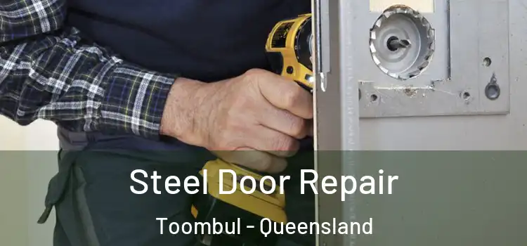 Steel Door Repair Toombul - Queensland