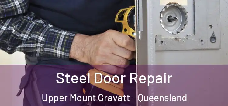 Steel Door Repair Upper Mount Gravatt - Queensland