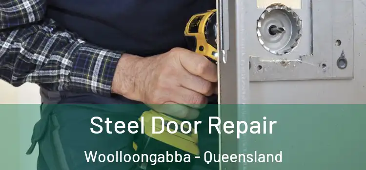 Steel Door Repair Woolloongabba - Queensland