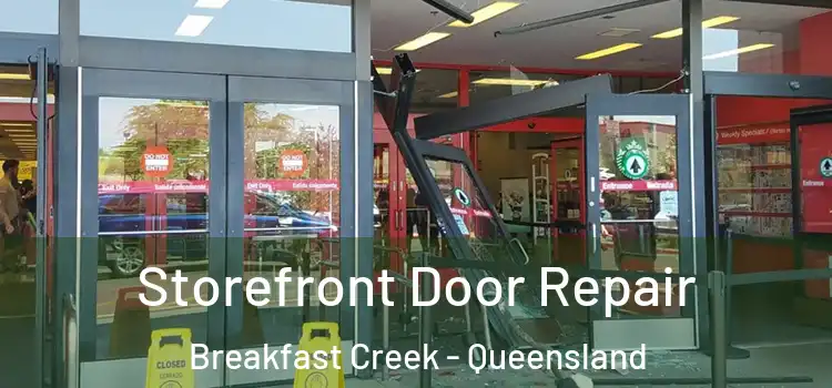 Storefront Door Repair Breakfast Creek - Queensland