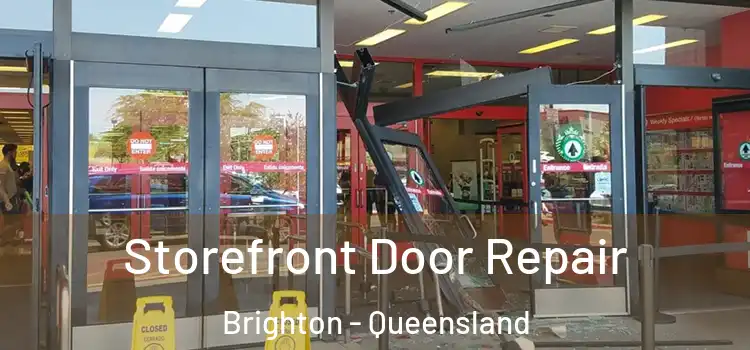 Storefront Door Repair Brighton - Queensland