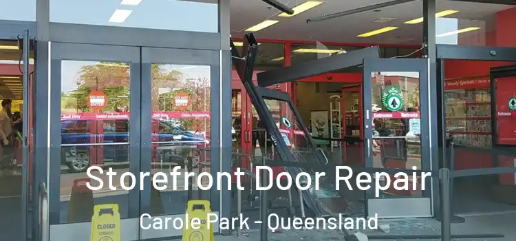 Storefront Door Repair Carole Park - Queensland