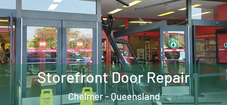 Storefront Door Repair Chelmer - Queensland