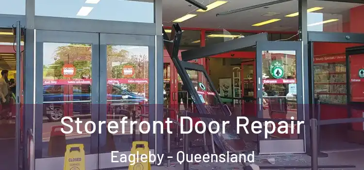 Storefront Door Repair Eagleby - Queensland