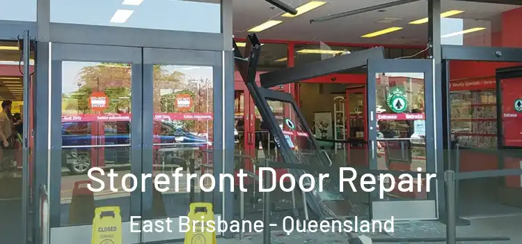 Storefront Door Repair East Brisbane - Queensland