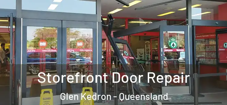 Storefront Door Repair Glen Kedron - Queensland
