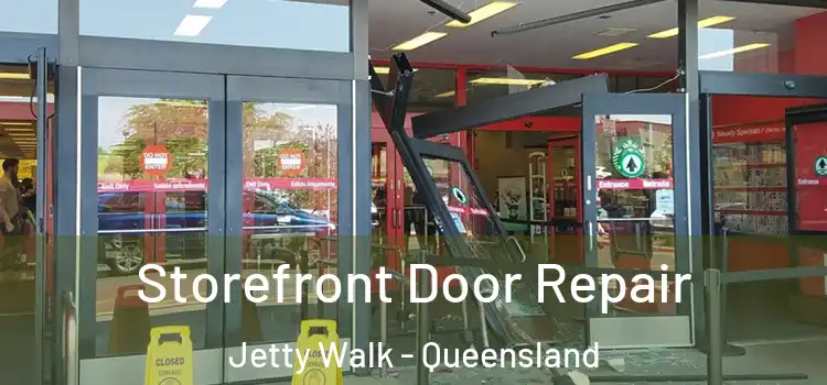 Storefront Door Repair Jetty Walk - Queensland